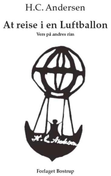 H.C. Andersen: At reise i en Luftballon. Bouts rimés eller vers på andres rim. H.C. Andersen: At reise i en Luftballon