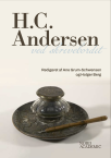 Bogen H.C. Andersen ved skrivebordet, redigeret af Ane Grum-Schwensen og Holger Berg