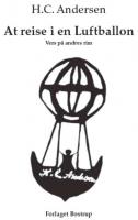 H.C. Andersen: At reise i en Luftballon